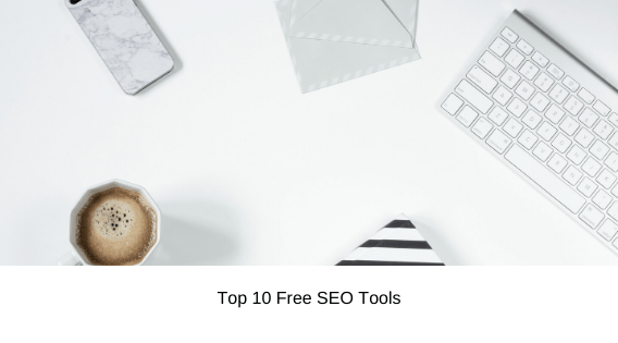 Top 10 Free SEO Tools