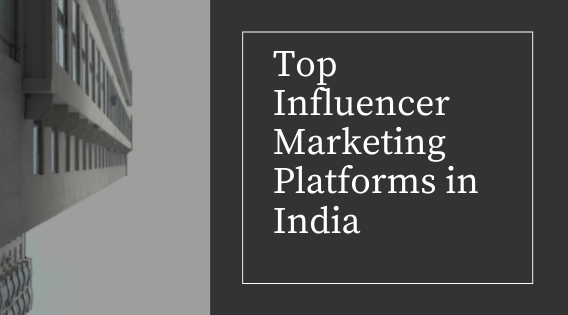What are some top influencer marketing platforms in India?
