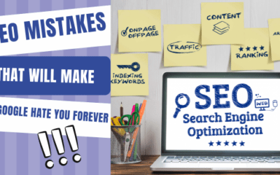 15 SEO Mistakes That Will Make Google Hate You Forever