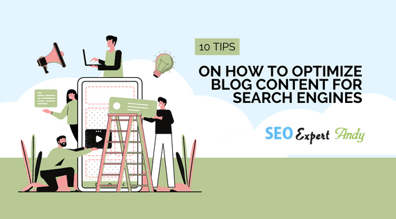 10 tips on How to Optimize Blog Content for Search Engines